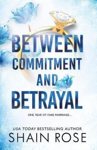 Knjiga Between Commitment and Betrayal Shain Rose