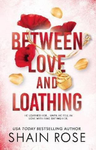 Book Between Love and Loathing Shain Rose