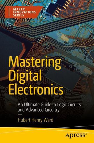 Knjiga Mastering Digital Electronics Hubert Henry Ward