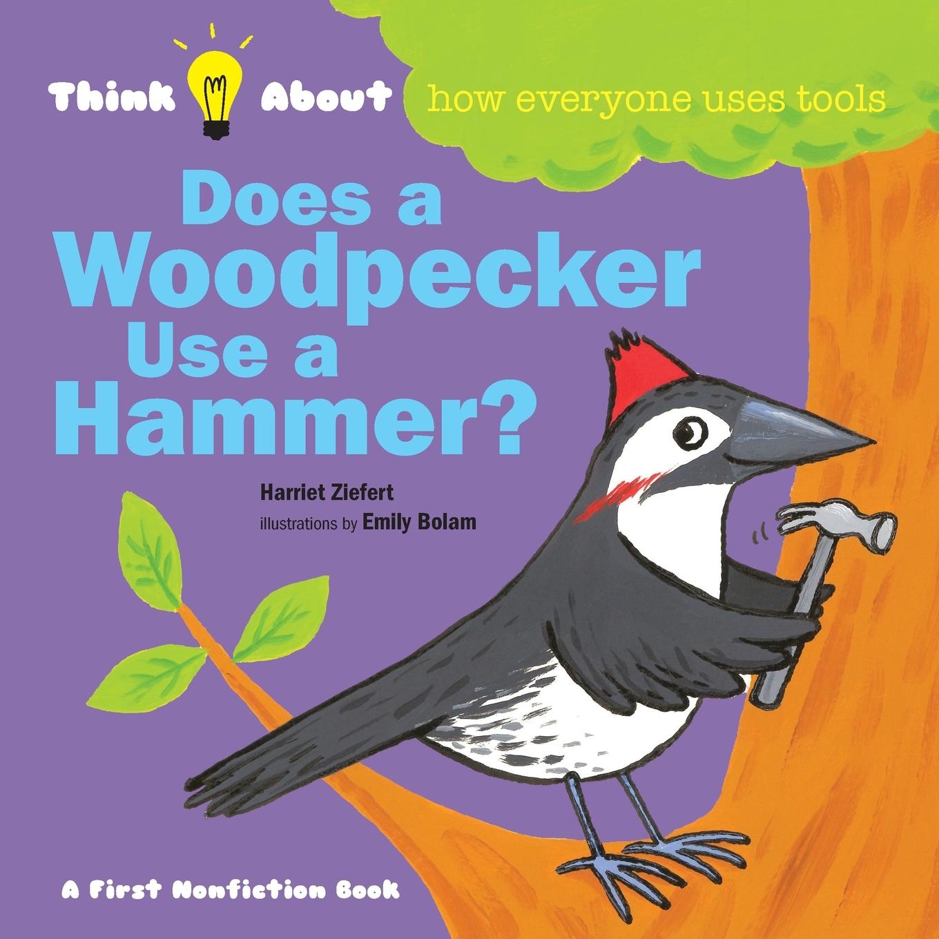 Kniha Does a Woodpecker Use a Hammer? 