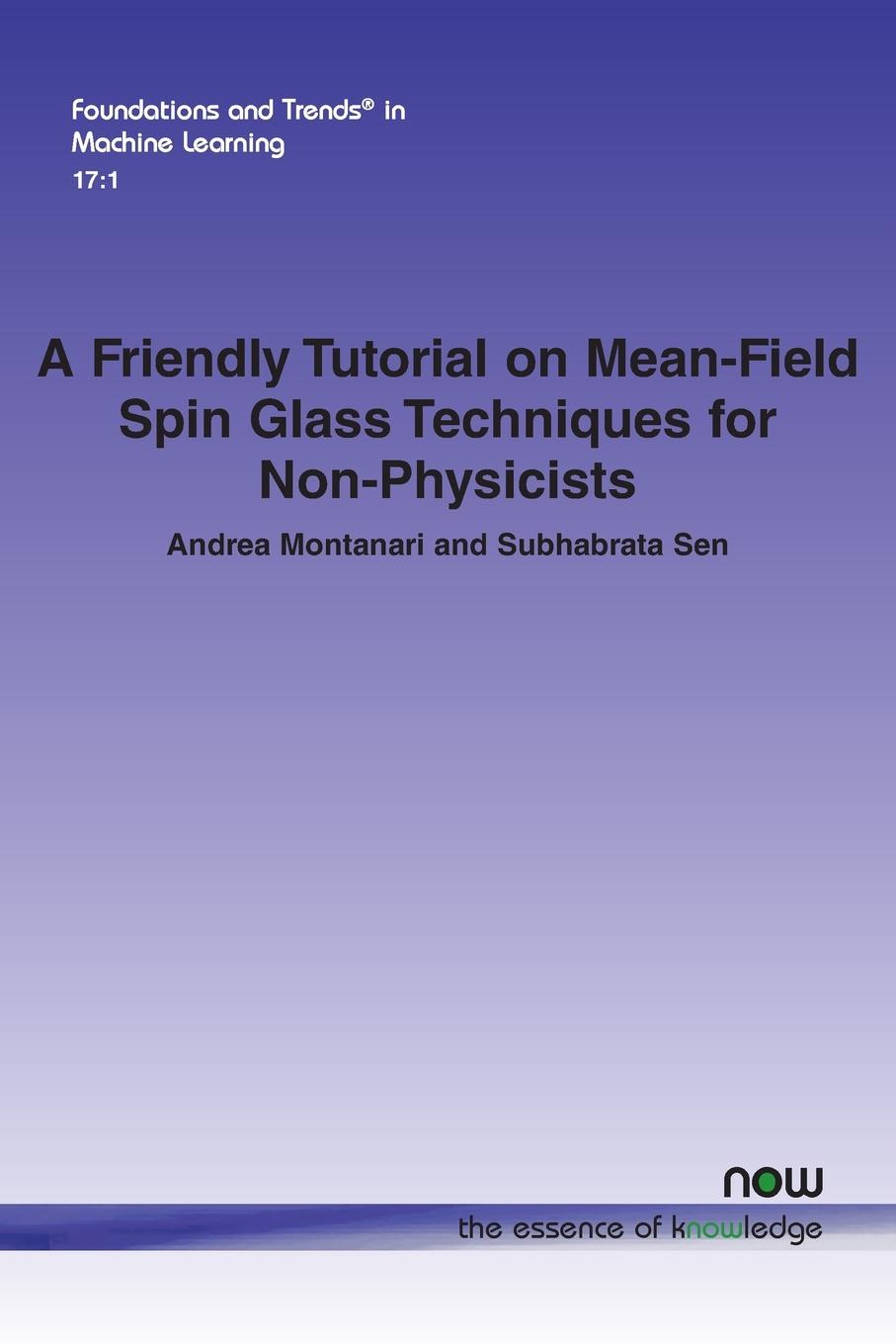 Livre A Friendly Tutorial on Mean-Field Spin Glass Techniques for Non-Physicists Subhabrata Sen