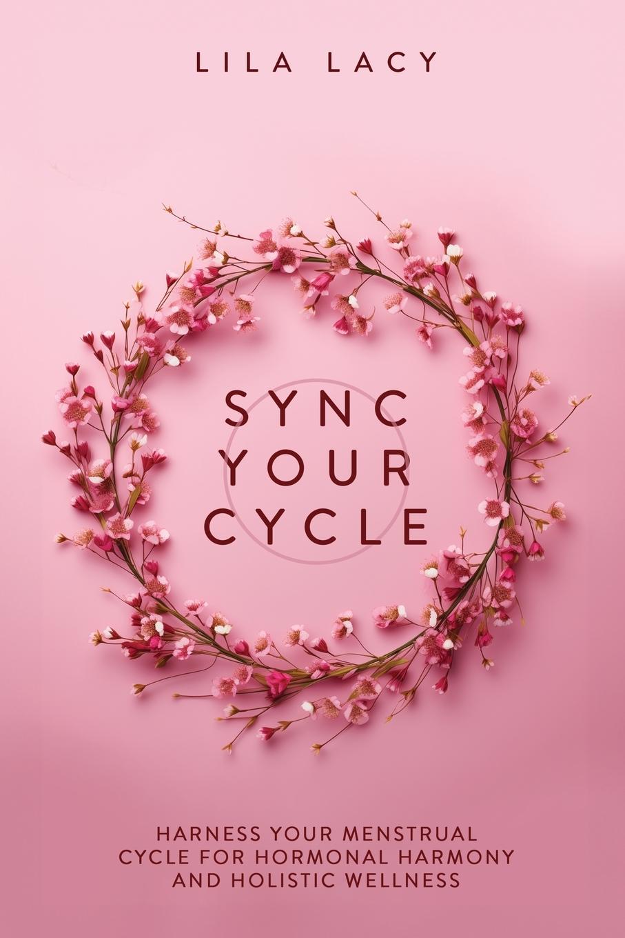 Βιβλίο Sync Your Cycle Lila Lacy