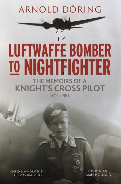 Kniha Luftwaffe Bomber to Nightfighter James Holland