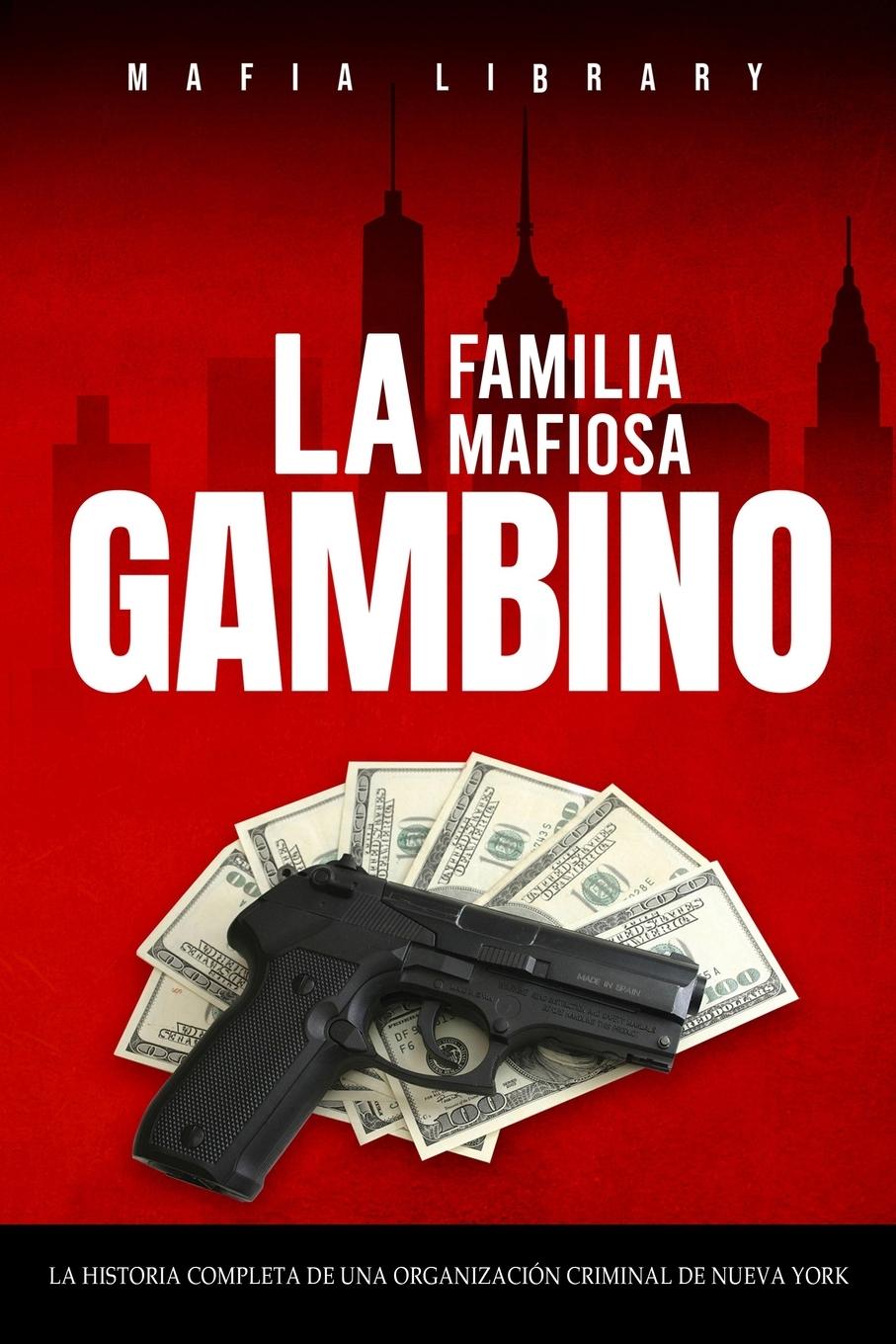 Kniha La Familia Mafiosa Gambino 