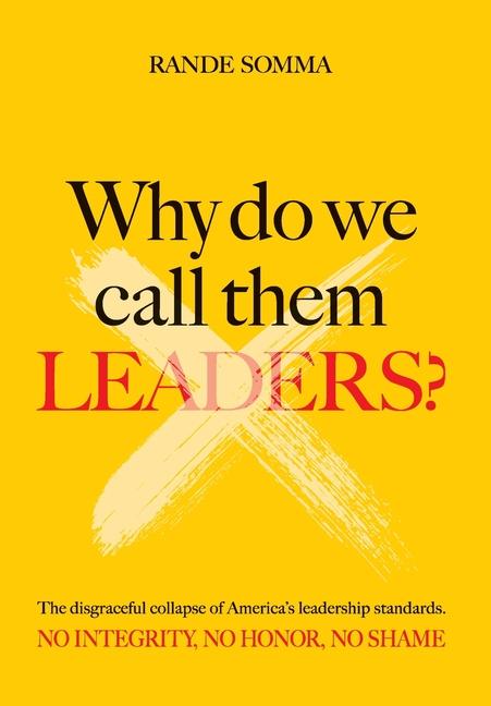 Knjiga WHY DO WE CALL THEM LEADERS? Rande Somma
