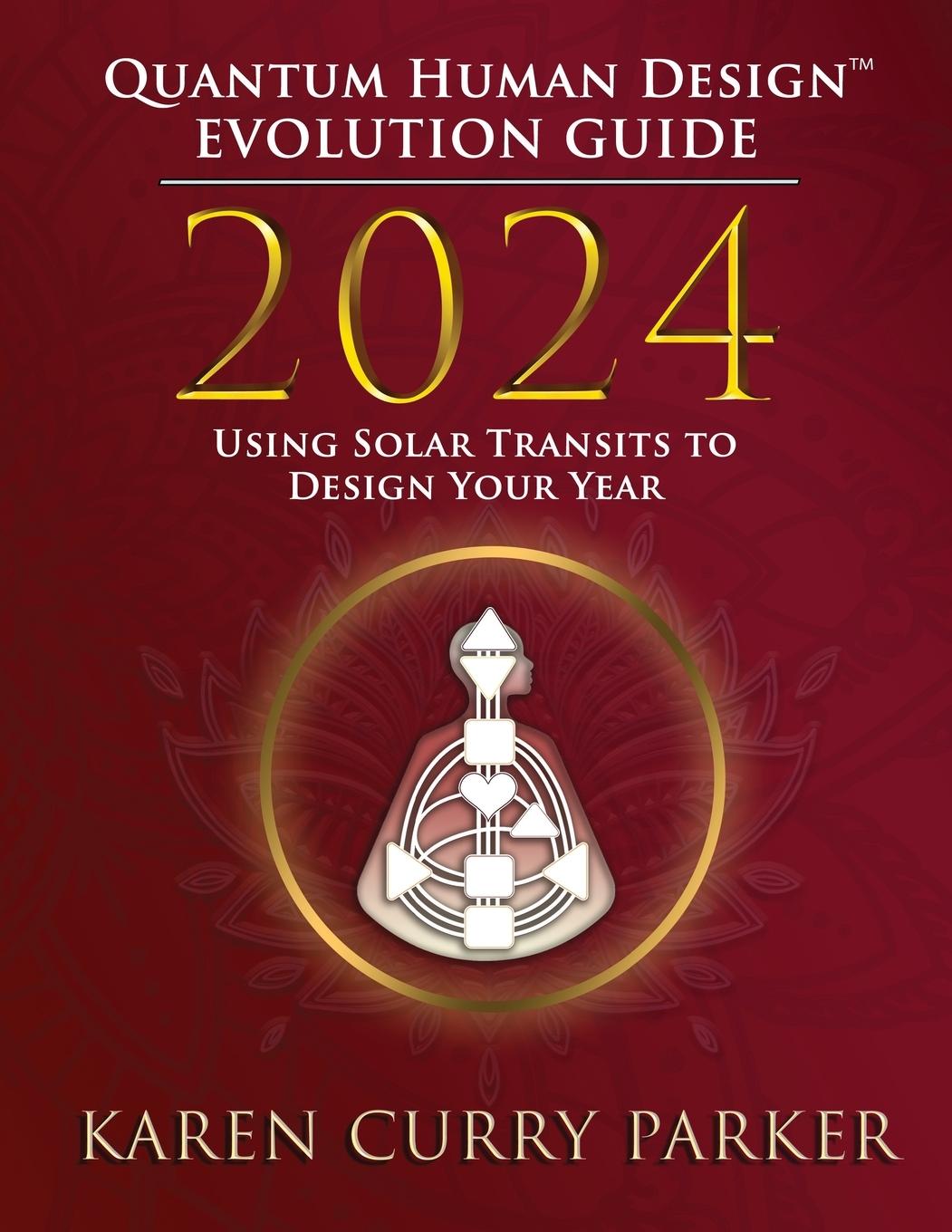 Kniha 2024 Quantum Human Design(TM) Evolution Guide 