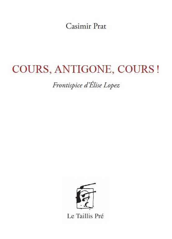 Book Cours, Antigone, cours! Prat