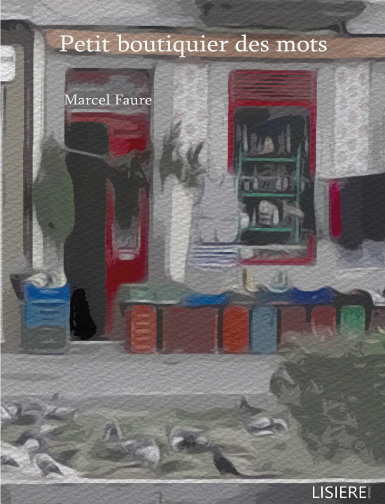 Book PETIT BOUTIQUIER MOTS FAURE MARCEL