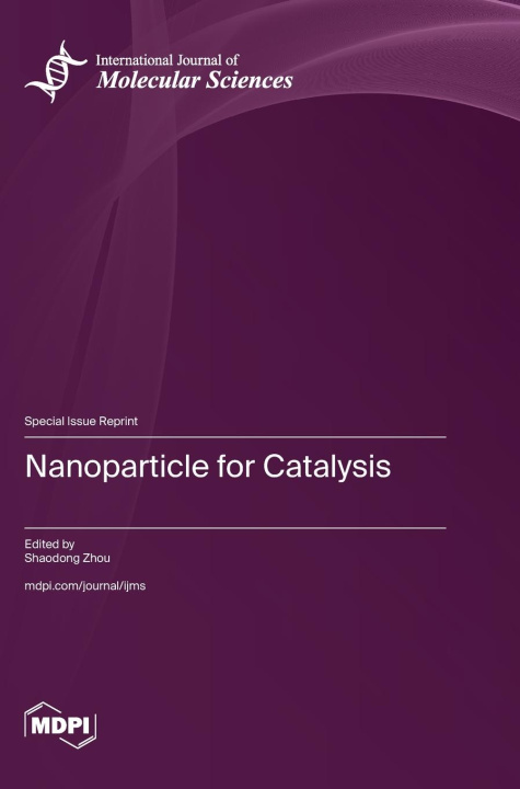 Knjiga Nanoparticle for Catalysis Shaodong Zhou