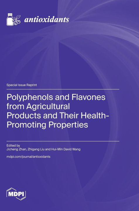 Könyv Polyphenols and Flavones from Agricultural Products and Their Health-Promoting Properties 