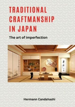 Livre Traditional craftsmanship in Japan Hermann Candahashi