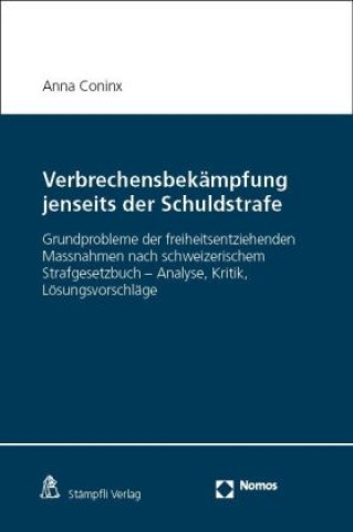 Libro Verbrechensbekämpfung jenseits der Schuldstrafe Anna Coninx