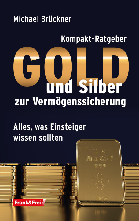 Kniha Kompakt-Ratgeber Gold und Silber zur Vermögenssicherung 