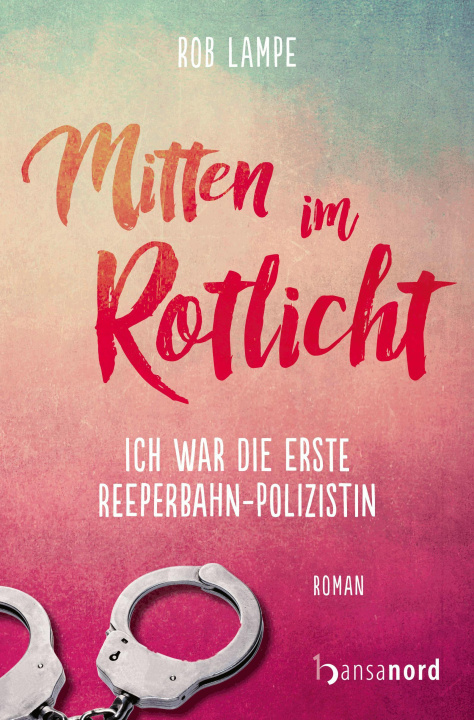 Boek Mitten im Rotlicht Rob Lampe