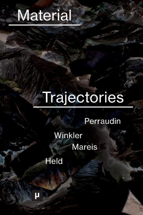 Knjiga Material Trajectories Léa Perraudin