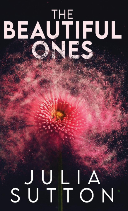 Knjiga The Beautiful Ones Julia Sutton