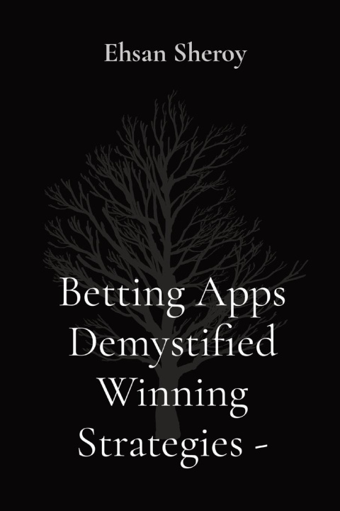 Könyv Betting Apps Demystified Winning Strategies 