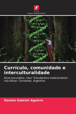 Kniha Currículo, comunidade e interculturalidade Ramón Gabriel Aguirre