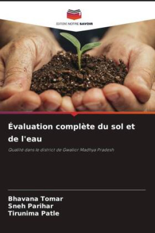 Knjiga Évaluation complète du sol et de l'eau Bhavana Tomar