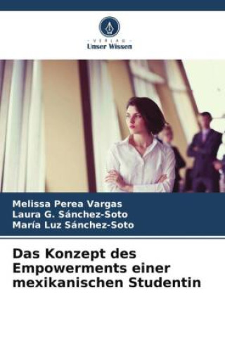 Książka Das Konzept des Empowerments einer mexikanischen Studentin Laura G. Sánchez-Soto