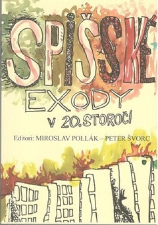 Kniha Spišské exody v 20. storočí (3.vydanie) Miroslav Pollák