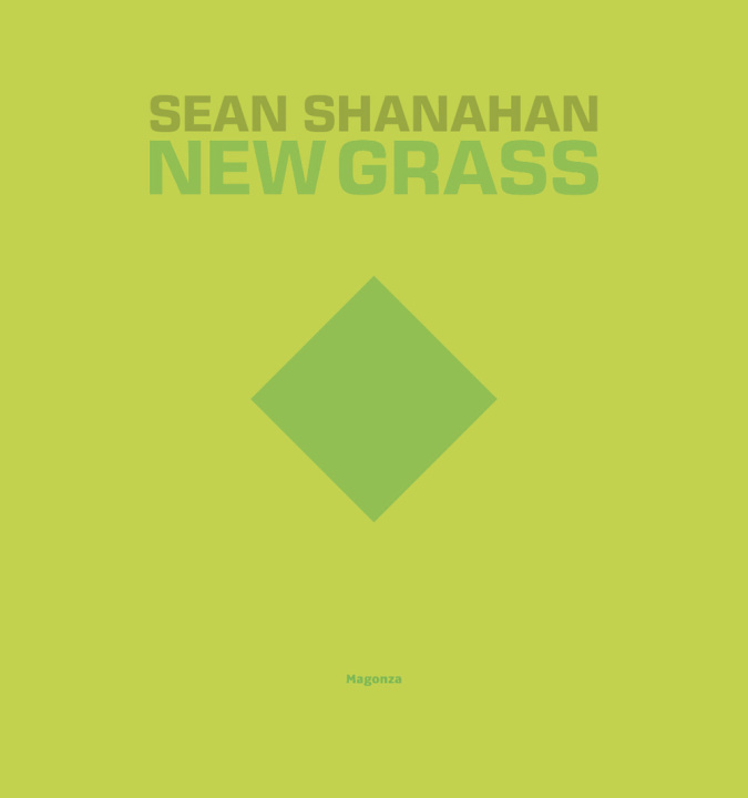 Kniha Sean Shanahan. New grass. Ediz. italiana e inglese 