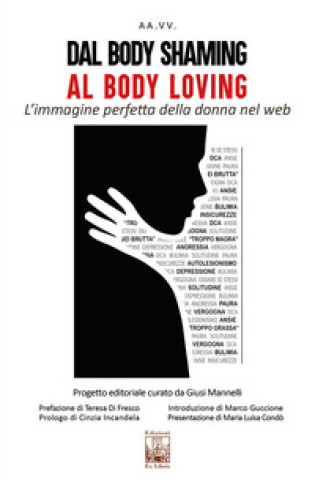 Kniha Dal body shaming al body loving. L’immagine perfetta della donna nel web 