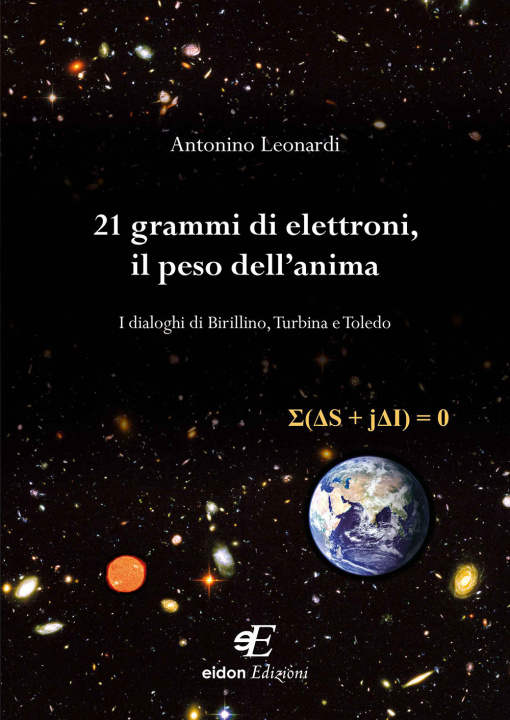 Kniha 21 grammi di elettroni, il peso dell'anima. I dialoghi di Birillino, Turbina e Toledo Antonino Leonardi