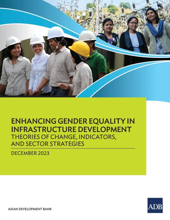 Knjiga Enhancing Gender Equality in Infrastructure Development Asian Development Bank