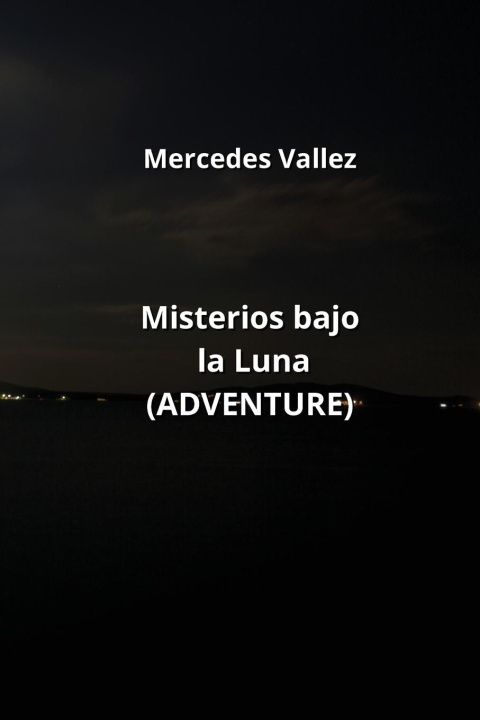 Könyv Misterios bajo la Luna (ADVENTURE) 
