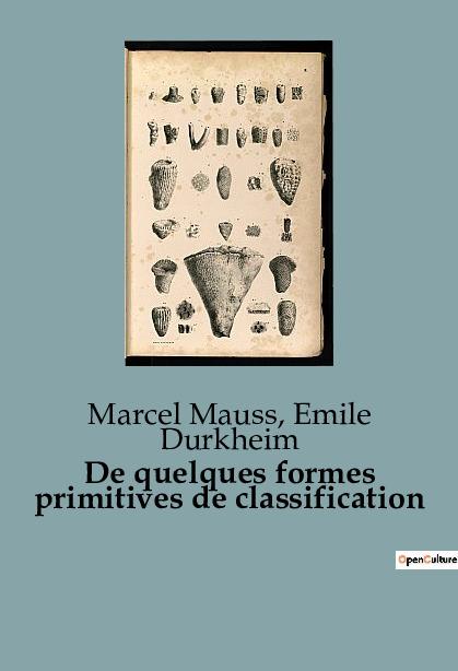 Knjiga DE QUELQUES FORMES PRIMITIVES DE CLASSIF DURKHEIM EMILE/MAUSS MARCEL