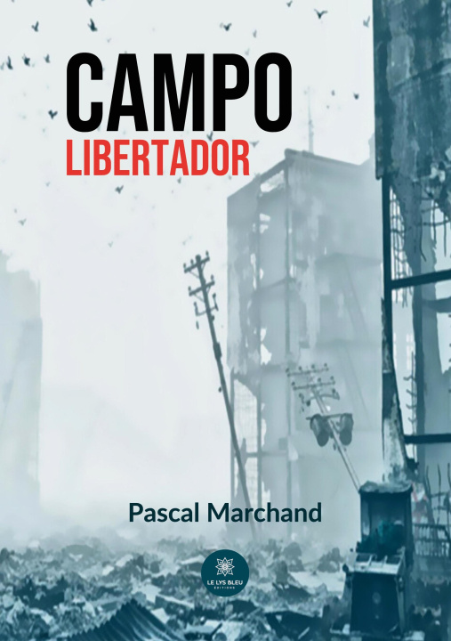 Kniha CAMPO LIBERTADOR PASCAL MARCHAND