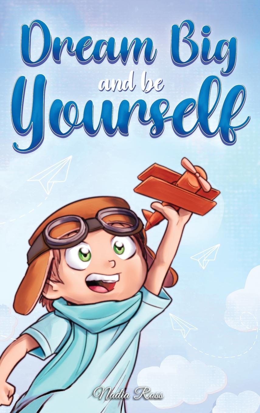 Libro Dream Big and Be Yourself Special Art Stories