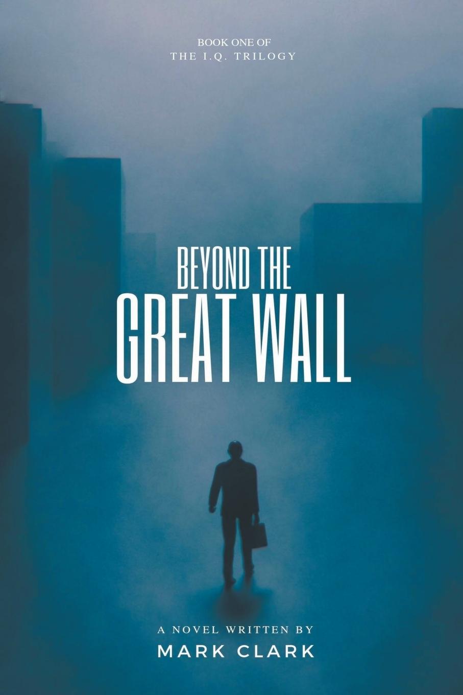 Knjiga Beyond the Great Wall Mark Clark
