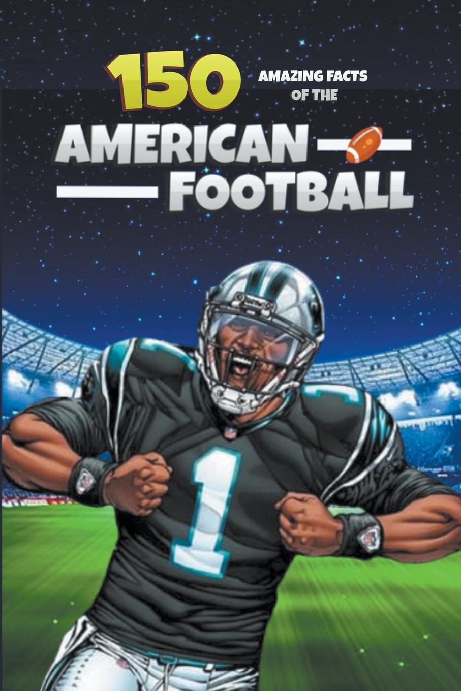Carte 150 AMAZING FACTS OF THE AMERICAN FOOTBALL 