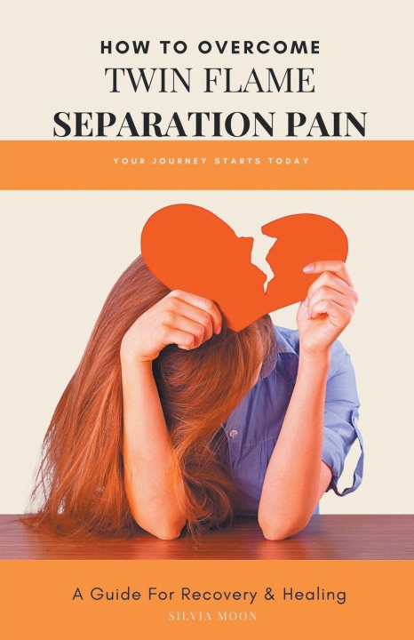 Knjiga Twin Flame Separation Pain Silvia Moon