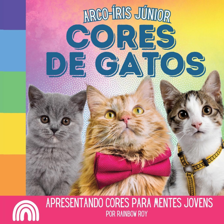 Knjiga Arco-íris Júnior, Cores de Gatos Rainbow Roy
