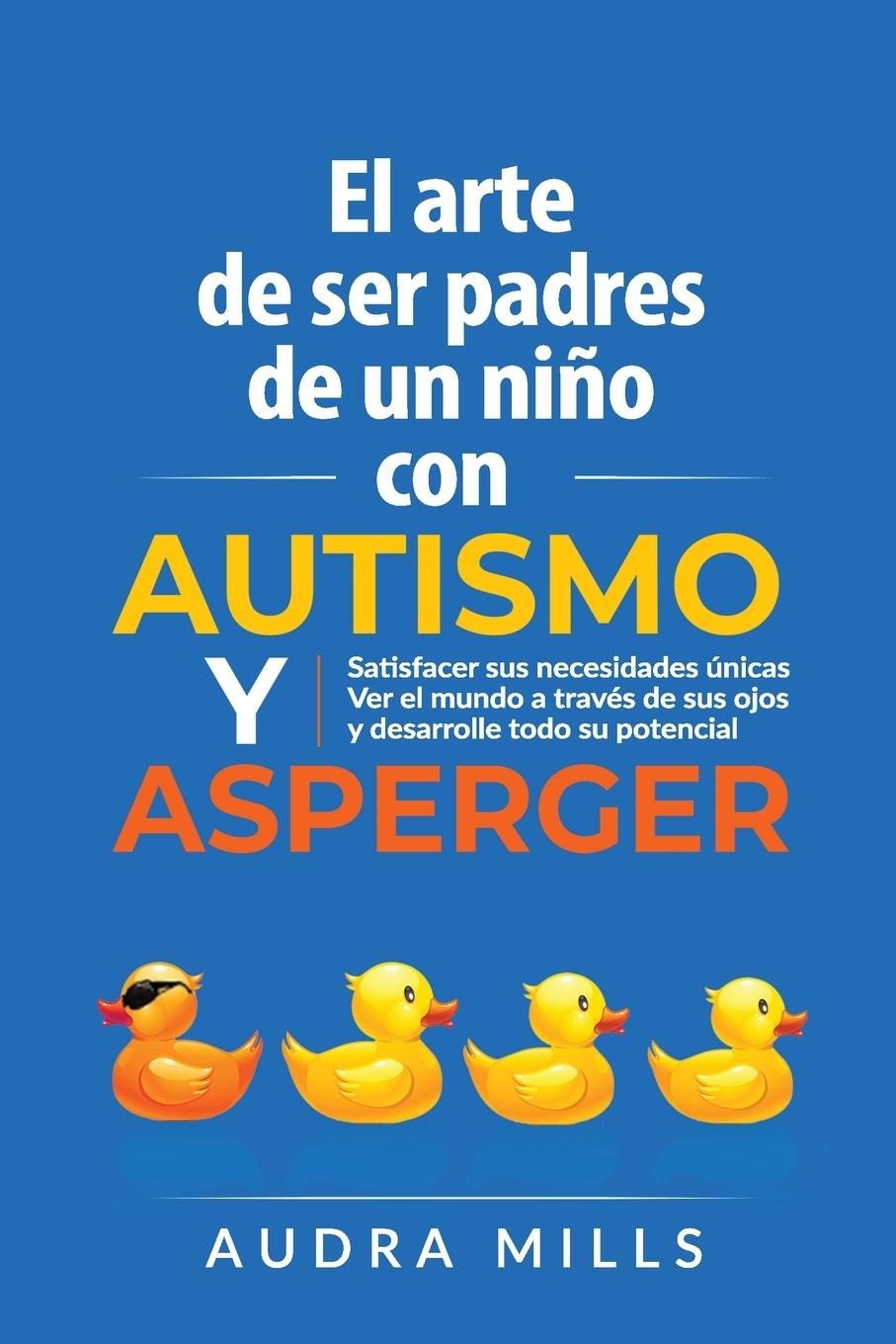 Kniha El Arte de Ser de Padres un nino con autismo y aspergers 