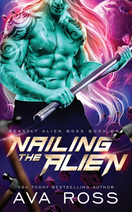 Knjiga Nailing the Alien Ava Ross