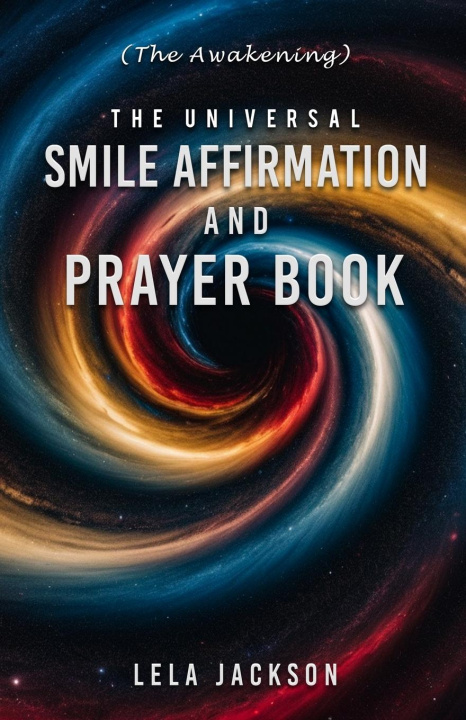 Book The Universal Smile Affirmation And Prayer Book Lela Jackson