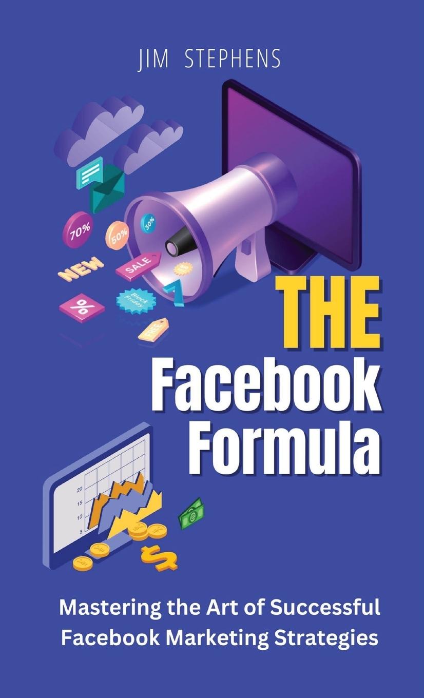 Knjiga The Facebook Formula Jim Stephens