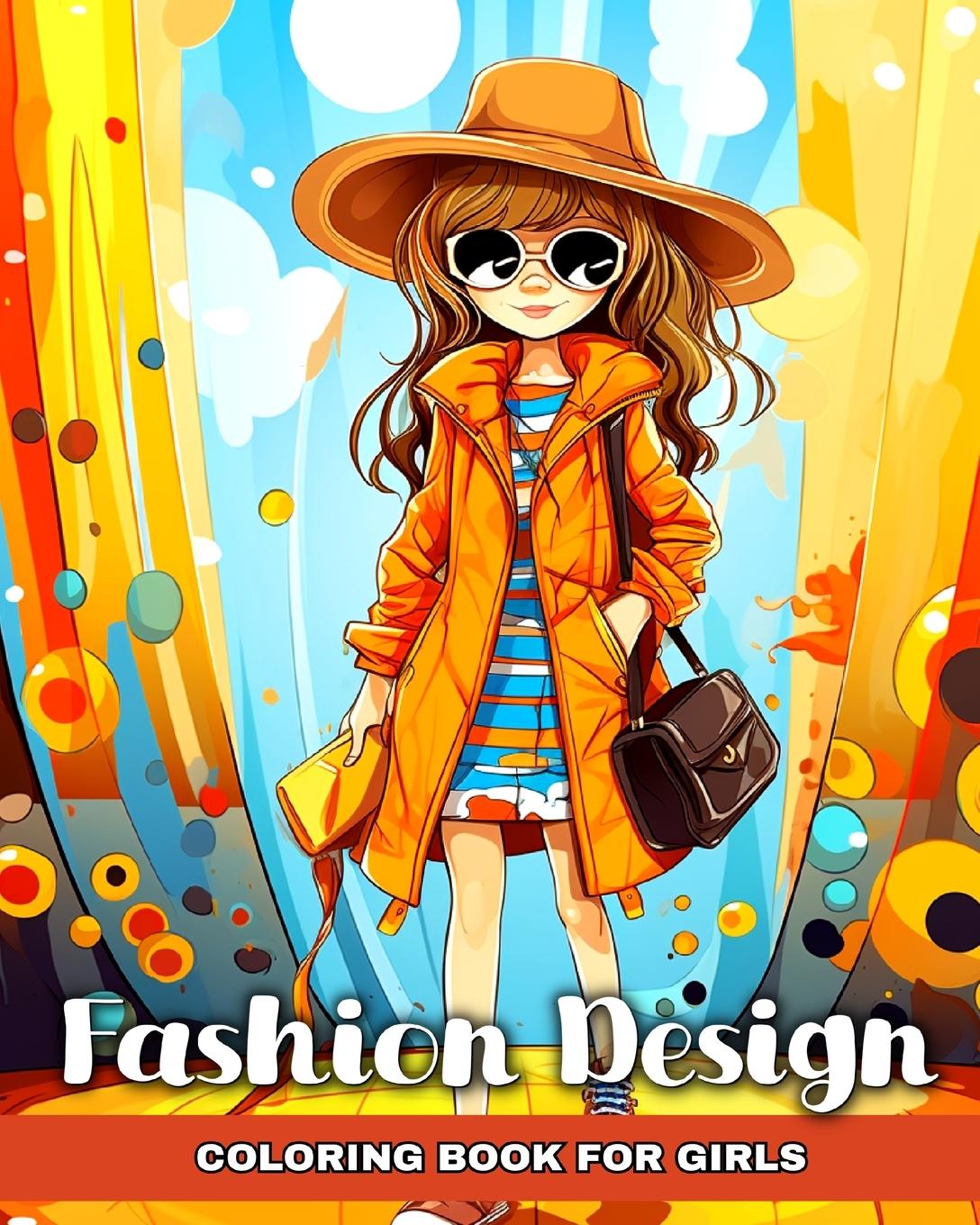 Kniha Fashion Design Coloring Book for Girls 