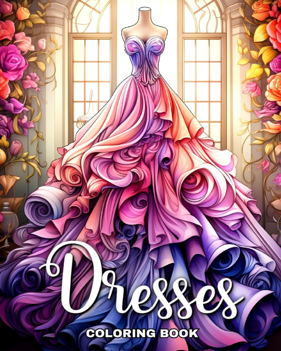 Könyv Dresses Coloring Book 