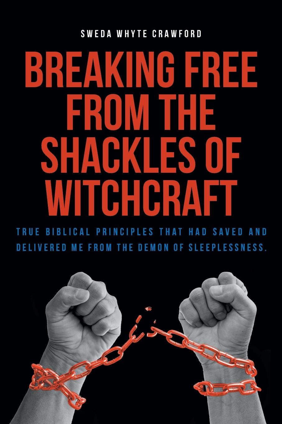 Knjiga Breaking Free From the Shackles of Witchcraft Sweda Whyte Crawford