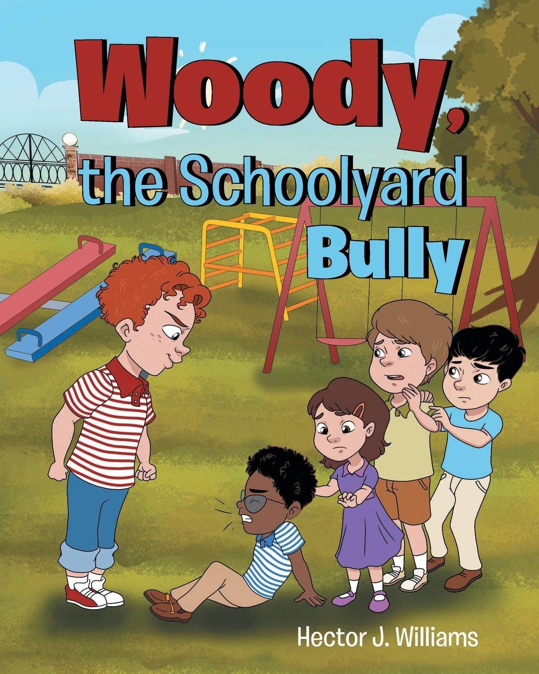 Kniha Woody, the Schoolyard Bully 
