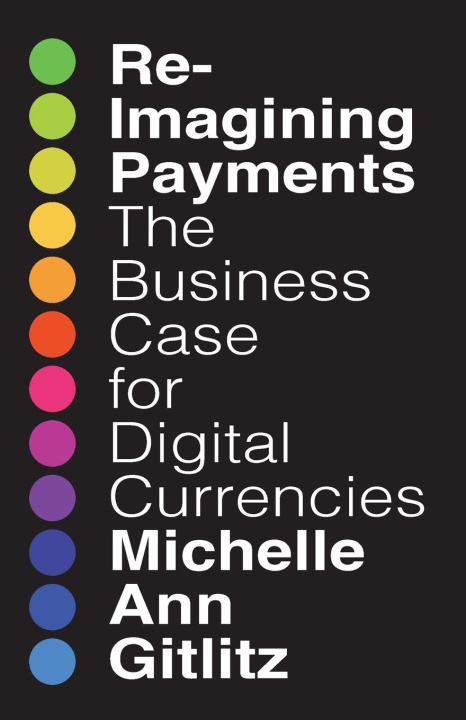 Knjiga Reimagining Payments Michelle Gitlitz