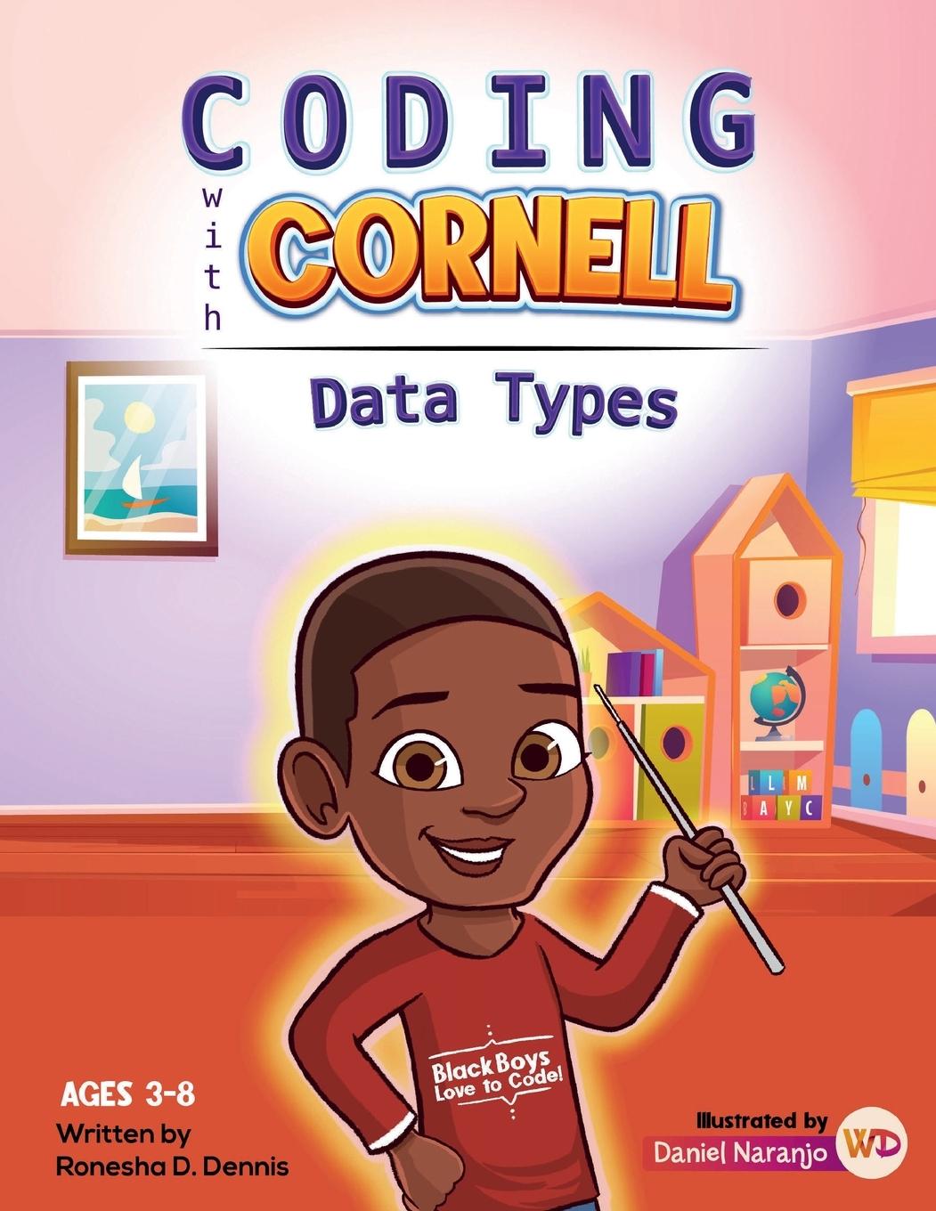 Knjiga Coding with Cornell Data Types Ronesha D. Dennis