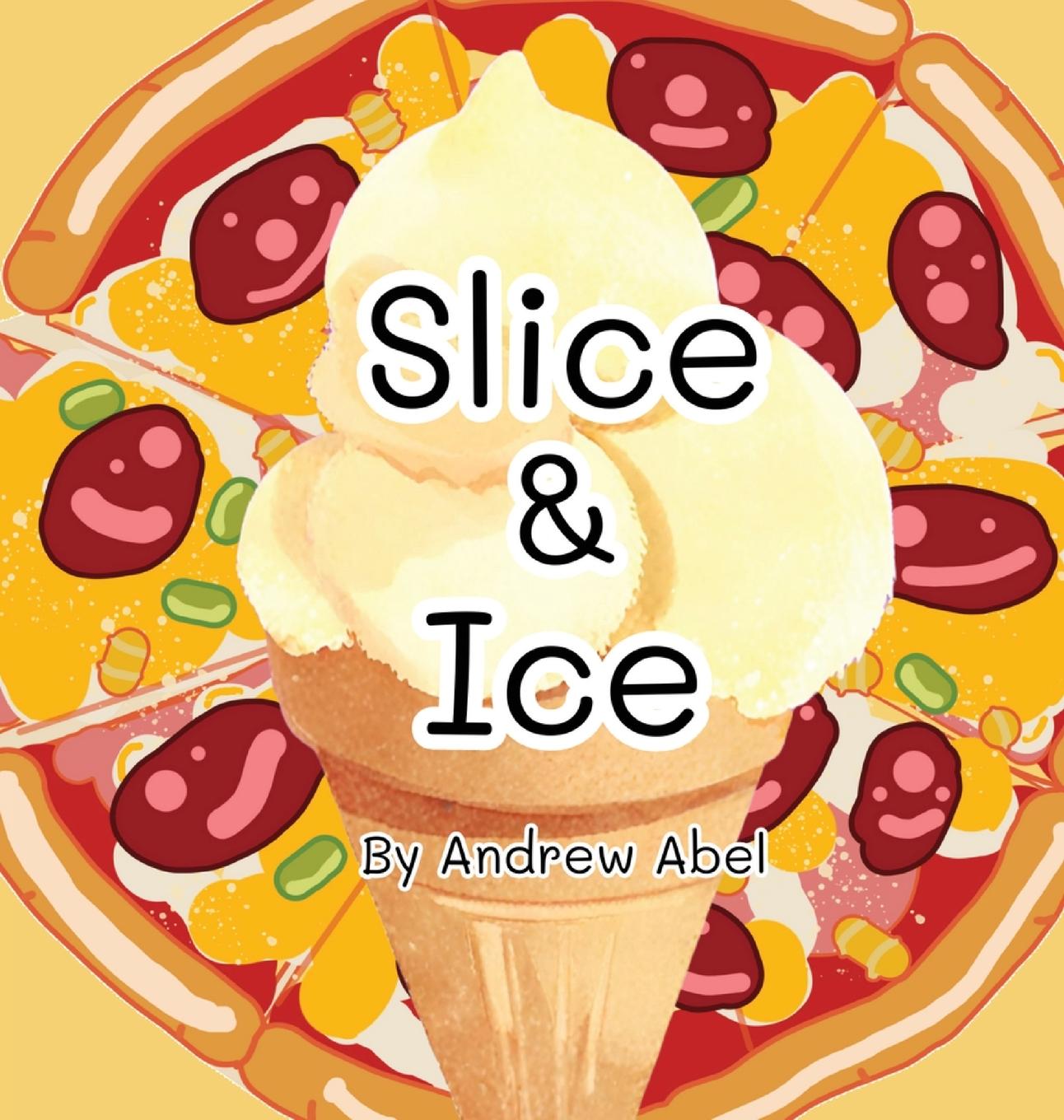 Knjiga Slice & Ice Andrew Abel