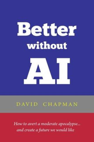 Book Better without AI David Chapman