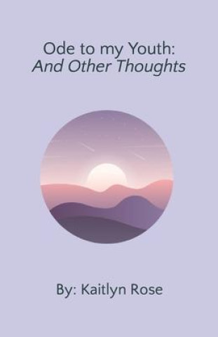 Livro Ode to my Youth Kaitlyn Rose